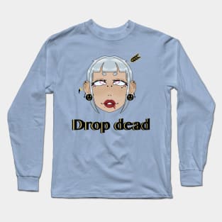 Drop dead Long Sleeve T-Shirt